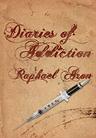 Diaries of Addiction (American Publishing Company 2011)